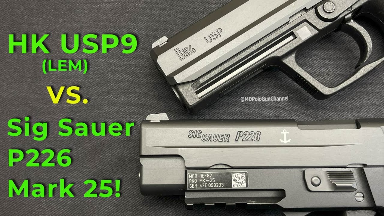 HK USP-9 vs SIG P226 Mark 25 – Which Full-Size 9mm Wins?