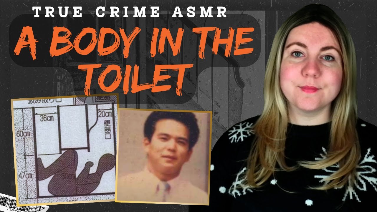 True crime ASMR | A body found in a toilet?! Japan's most bizarre case