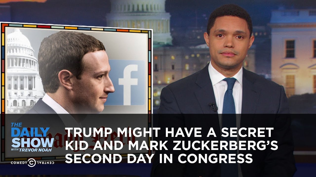 Trump Might Have a Secret Kid and Mark Zuckerberg's Second Day in Congress | The Daily Show