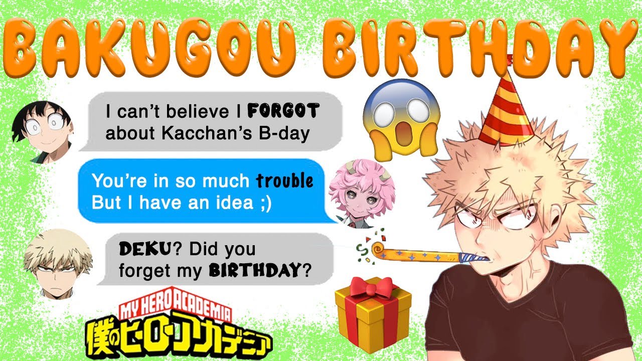 Deku FORGETS Bakugo’s BIRTHDAY?  BNHA Texts - MHA Chat - BakuDeku