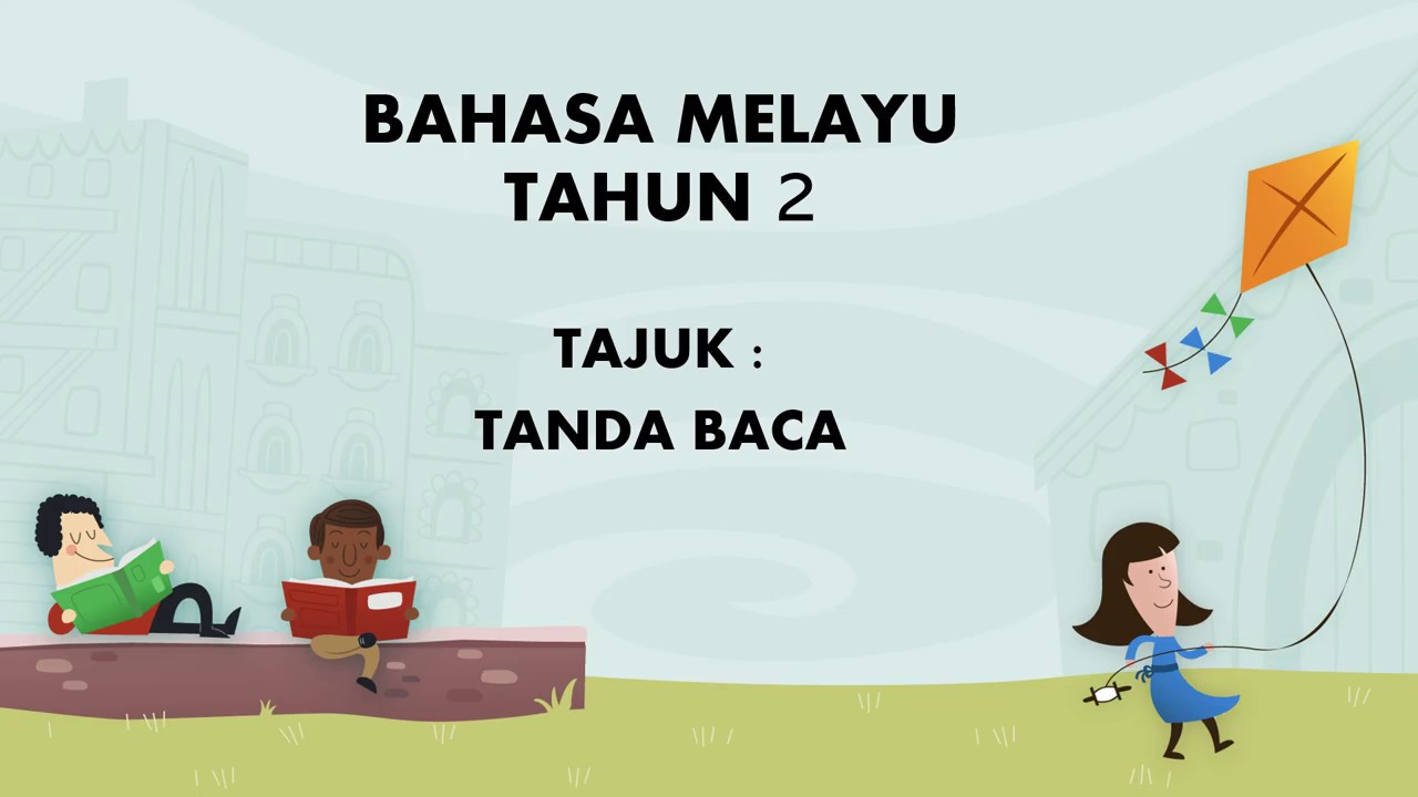 BAHASA MELAYU TAHUN 2 - TANDA BACA