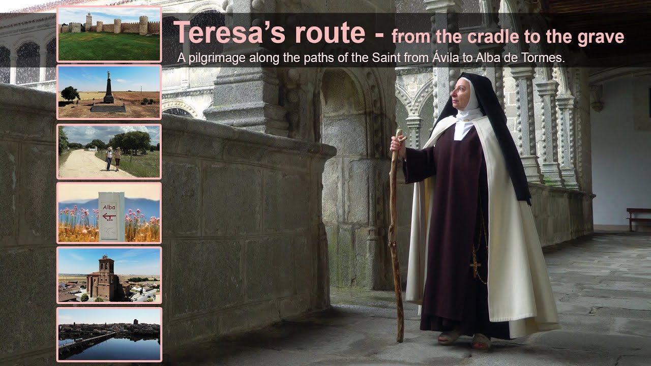 LA RUTA DE SANTA TERESA - DE LA CUNA AL SEPULCRO