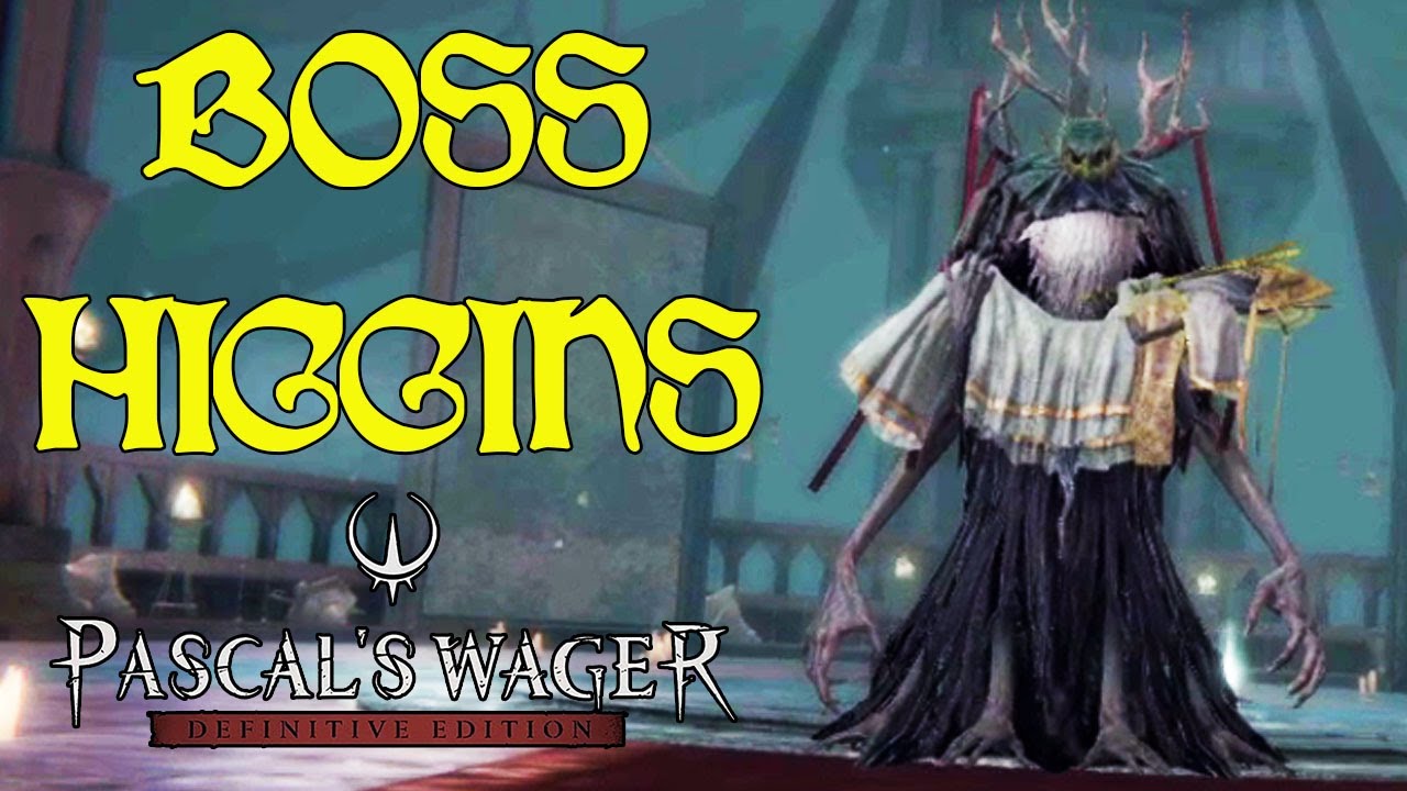 All Bosses Pascal's Wager: Higgins, El Apoderado