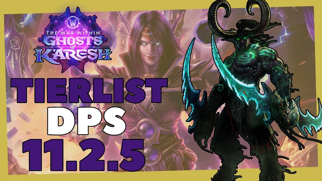 TIERLIST DPS 11.2.5 - World Of Warcraft - The War Within