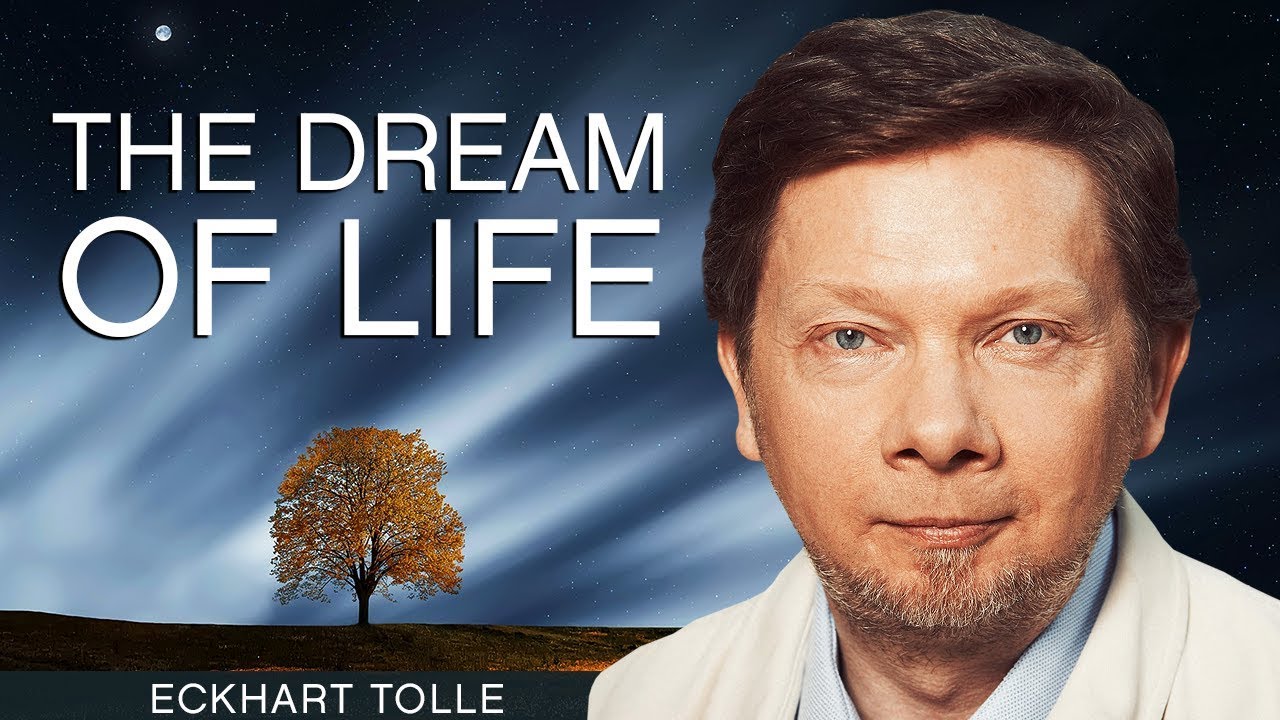 The Dream of Life and Success, with Eckhart Tolle