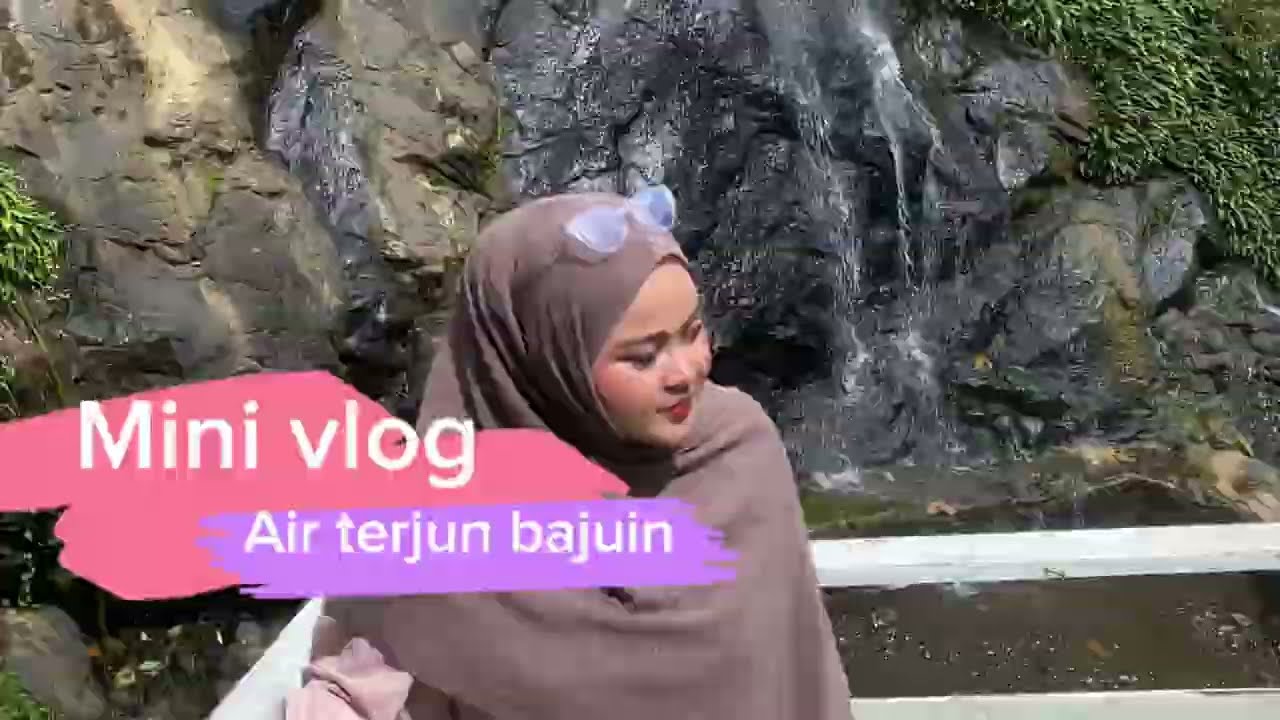 Daily Vlog ke Air Terjun Bajuin | Alamnya Juara, Aku Ikut Sembuh 