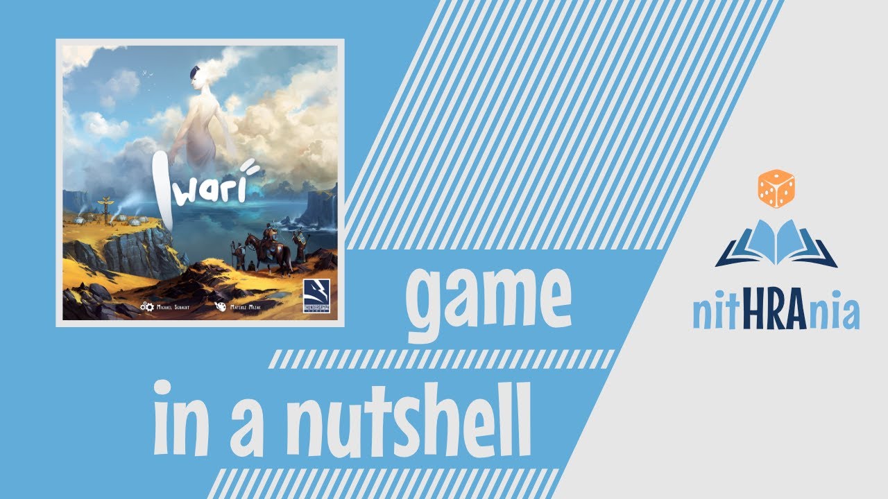 Game in a Nutshell - Iwari (how to play - final KS version)
