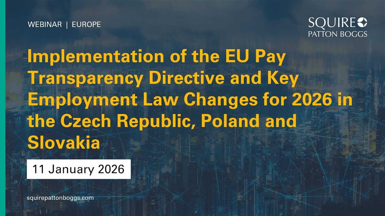 Webinar Recording: EU Pay Transparency and Employment Law in 2026 – Czechia, Poland and Slovakia