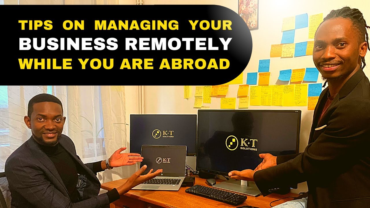 Tips On Managing your Business Remotely While You are Abroad
