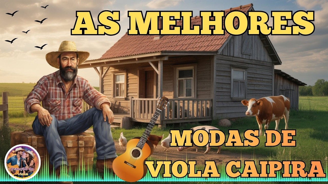 MODA DE VIOLA CAIPIRA/ SERTANEJAS RAIZ/ SÓ MODA BOA