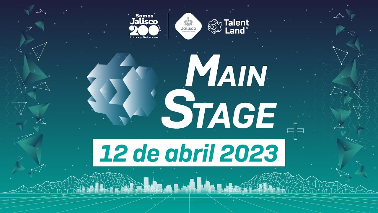 ESCENARIO PRINCIPAL - Miércoles 12 de abril de 2023 - Jalisco Talent Land