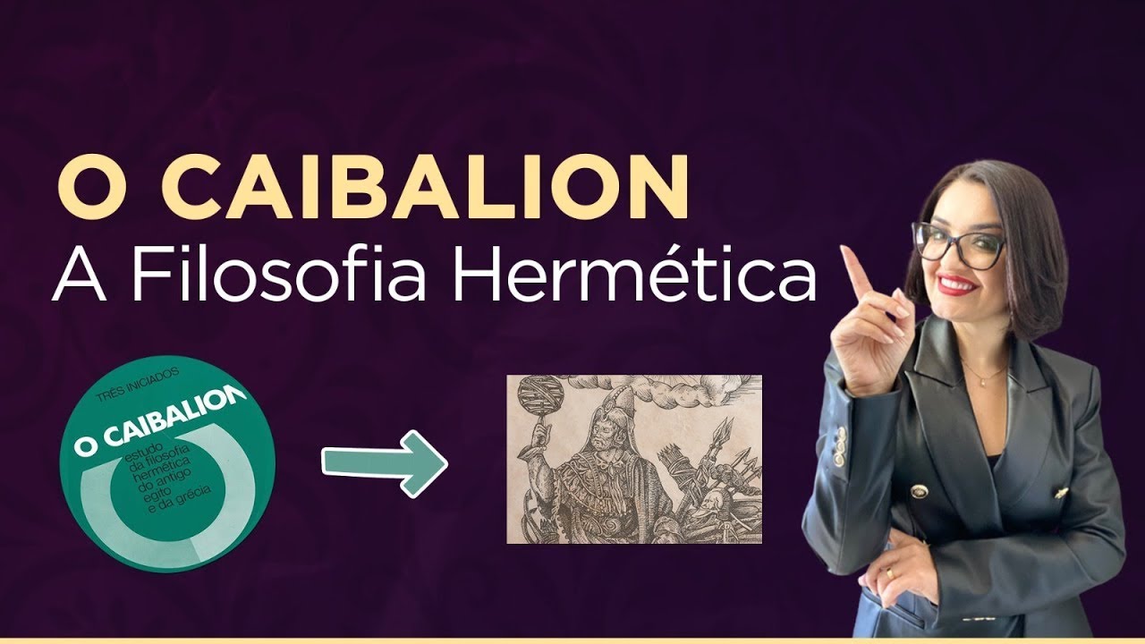 Série O Caibalion: A Filosofia Hermética