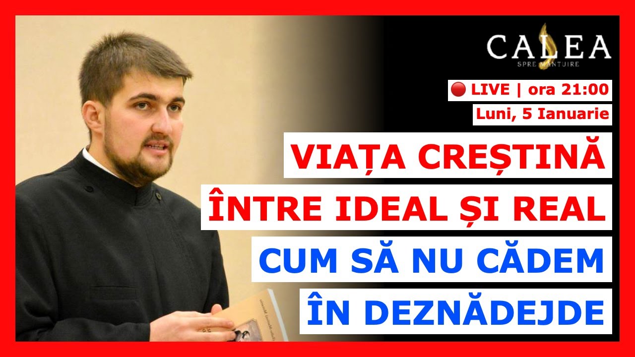 🔴 LIVE #1138 - VIAȚA CREȘTINĂ ÎNTRE IDEAL ȘI REAL: CUM SĂ NU CĂDEM ÎN DEZNĂDEJDE | Pr MAXIM MORARIU