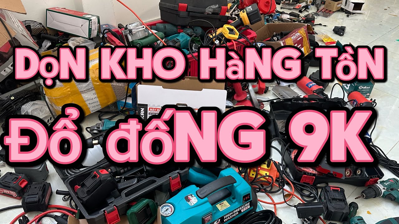 Dọn kho hàng tồn 9k khò ga, pin 20cell, máy khoan, máy hàn, rửa xe, kìm nhật, máy mài pin, kéo cành