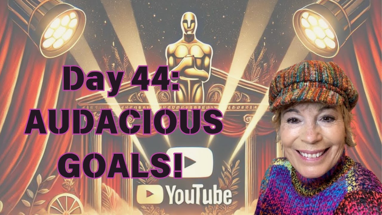 Day 44: Setting Audacious Goals &ndash; Why Every Step Matters