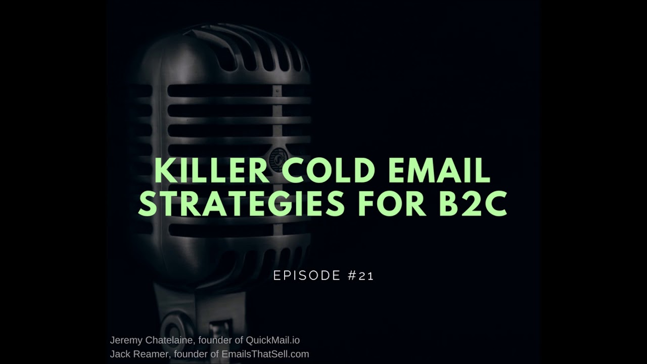 #021 - Killer Cold Email Strategies for B2C