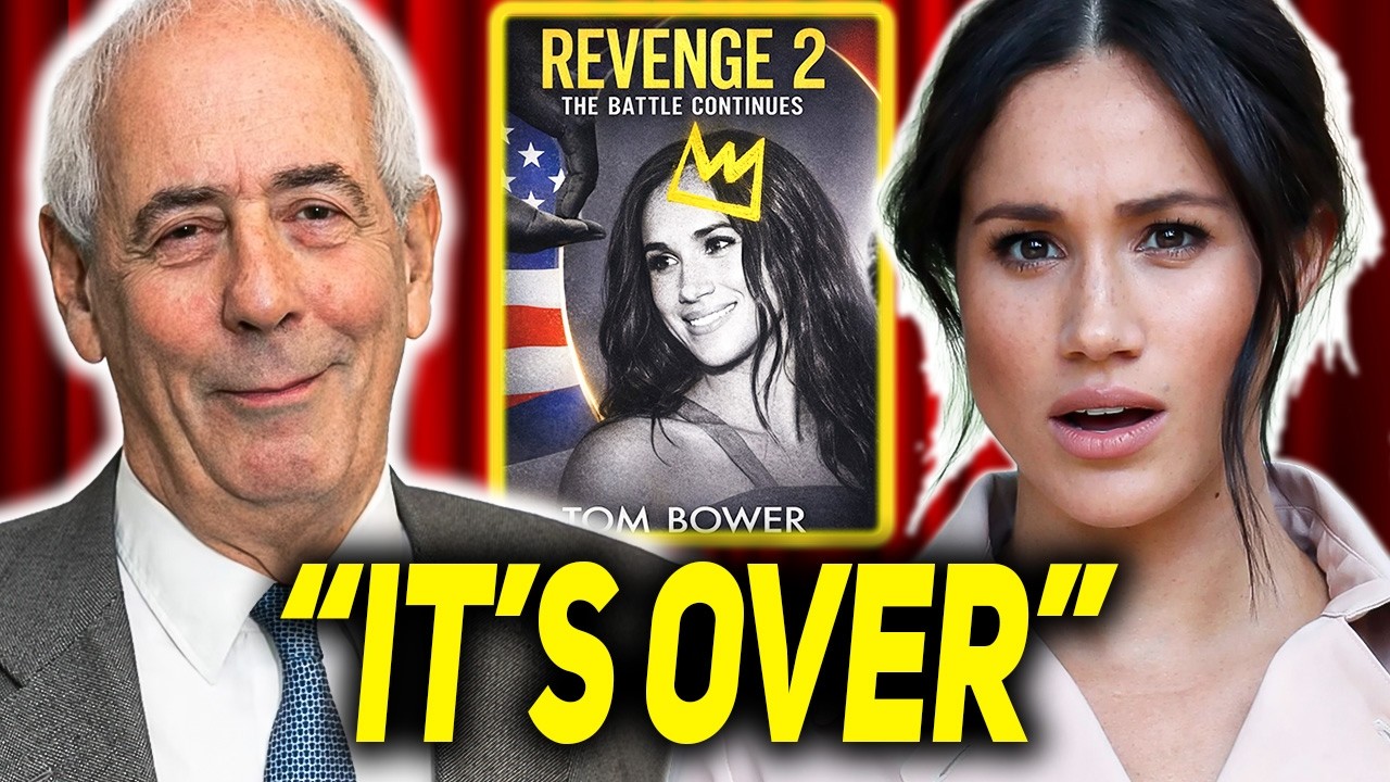 Tom Bower’s ‘Revenge 2’ Is About to EXPOSE Meghan Markle