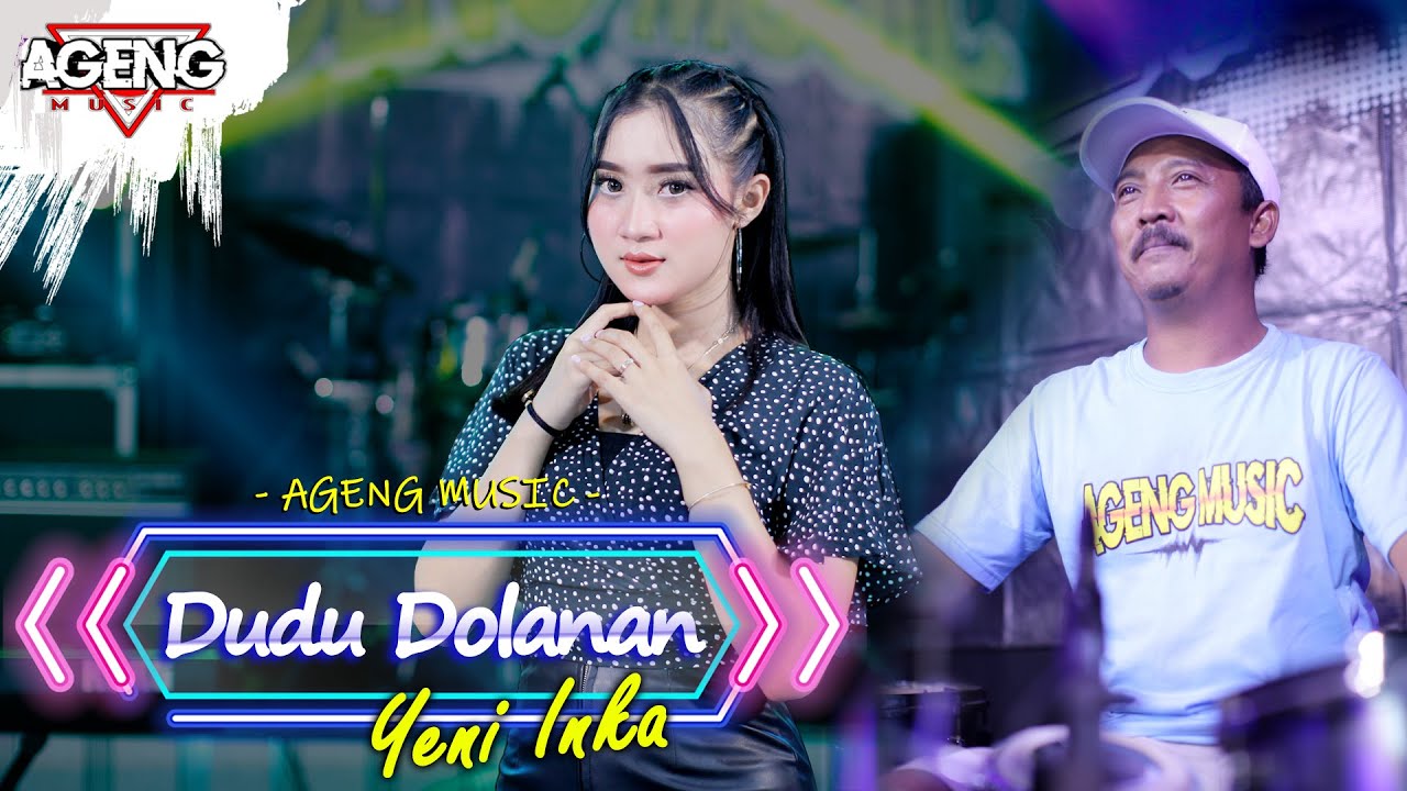 DUDU DOLANAN - Yeni Inka ft Ageng Music (Official Live Music)