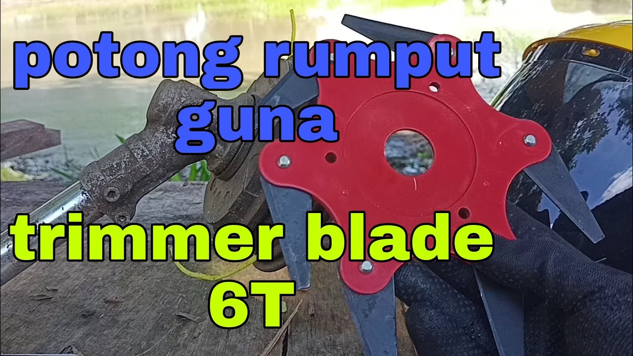 padu ke??potong rumput//trimmer blade 6T