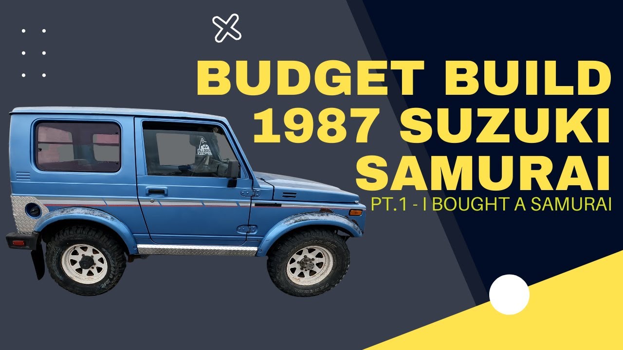 Suzuki Samurai Budget Build: Part 1 - I Bought a Samurai