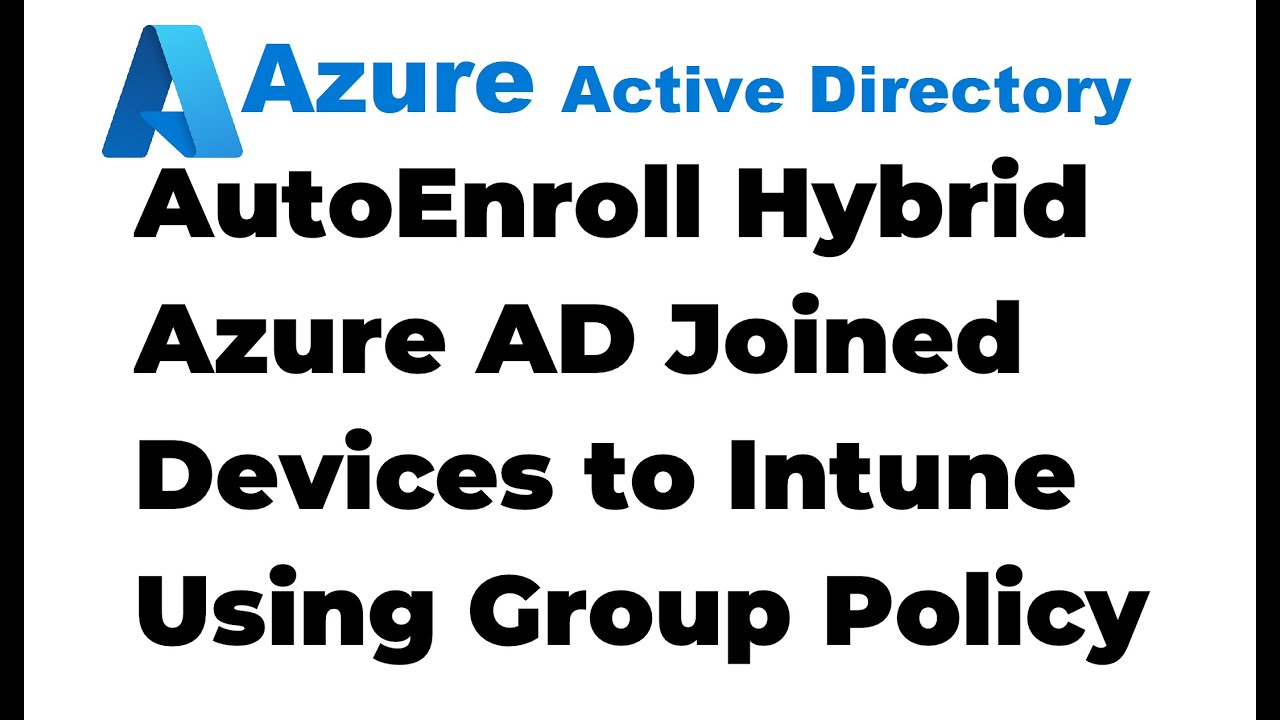 44. Автоматическая регистрация гибридных устройств, подключенных к Azure AD, в Intune с помощью г...