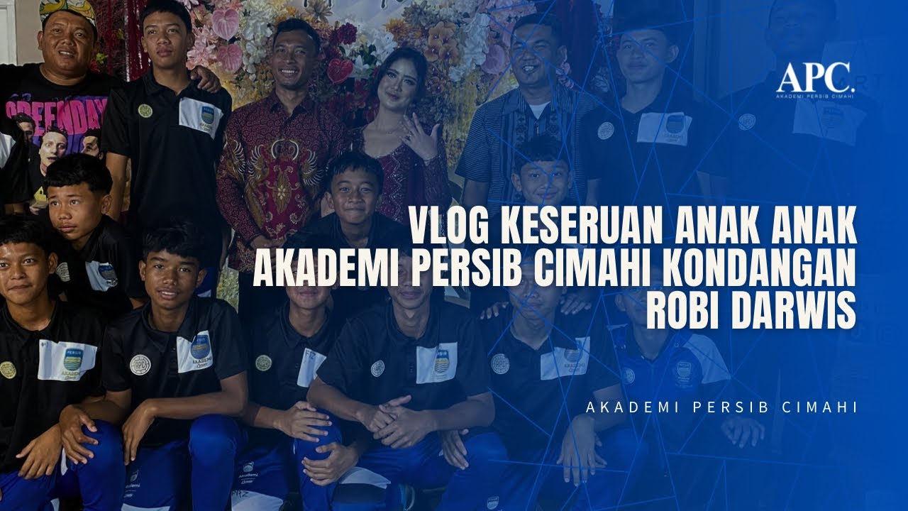 Vlog | Keseruan Anak-anak Akademi PERSIB Cimahi Kondangan ke Rumah Robi Darwis