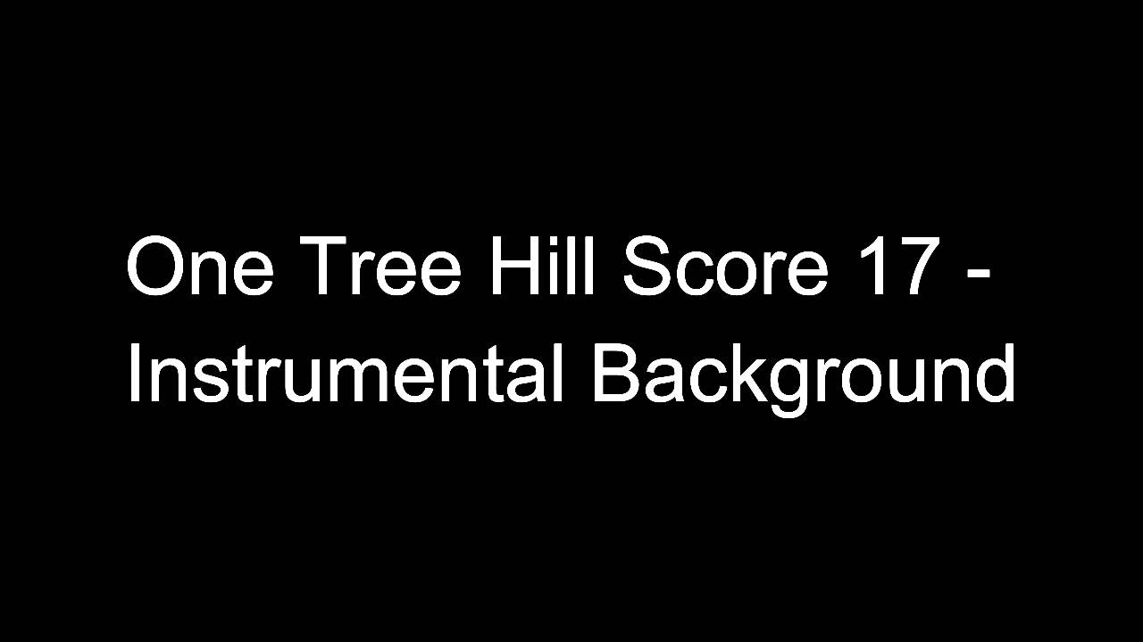 Instrumental Background - One Tree Hill Score 17