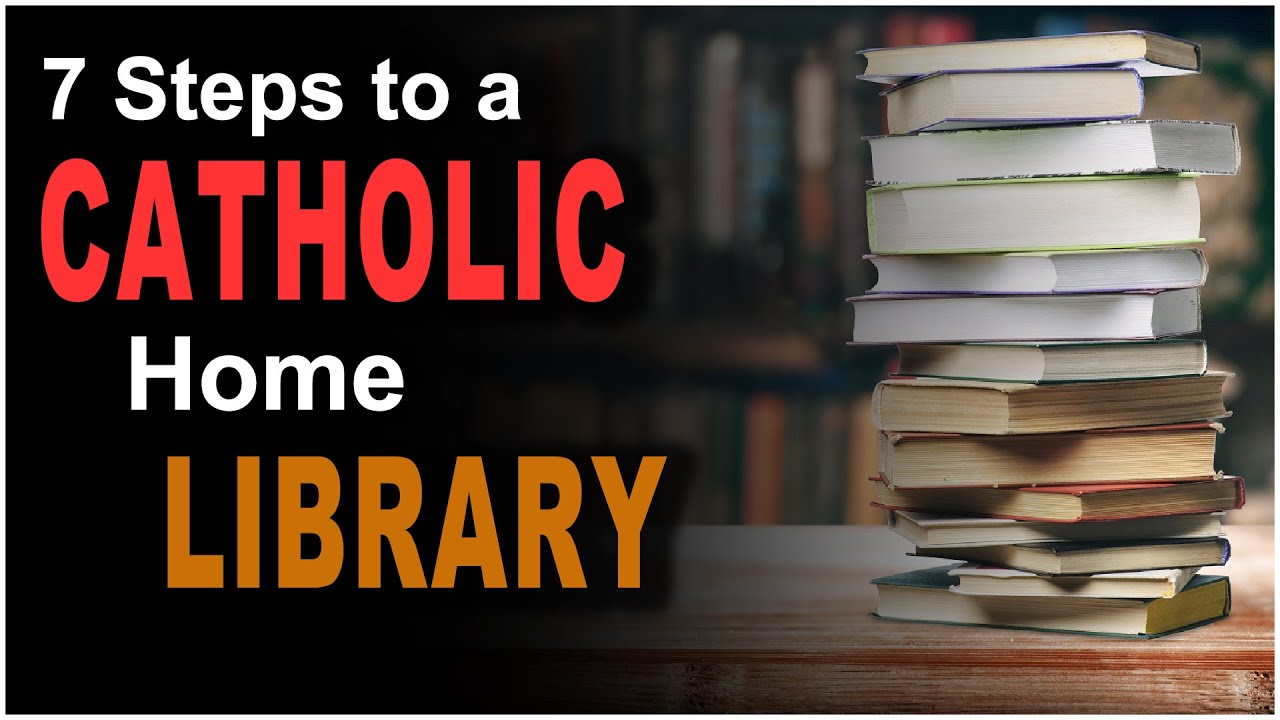 How to build the perfect Catholic Home Library