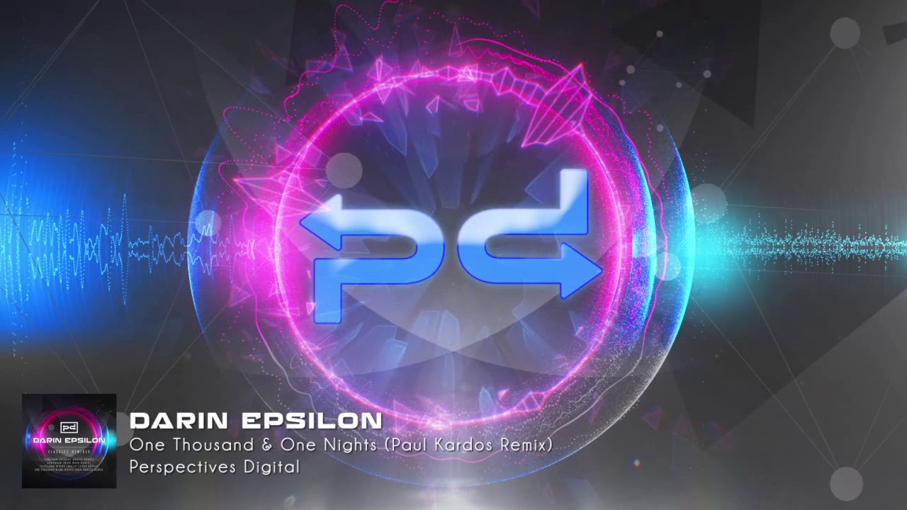 Darin Epsilon - One Thousand & One Nights (Paul Kardos Remix) [Perspectives Digital]
