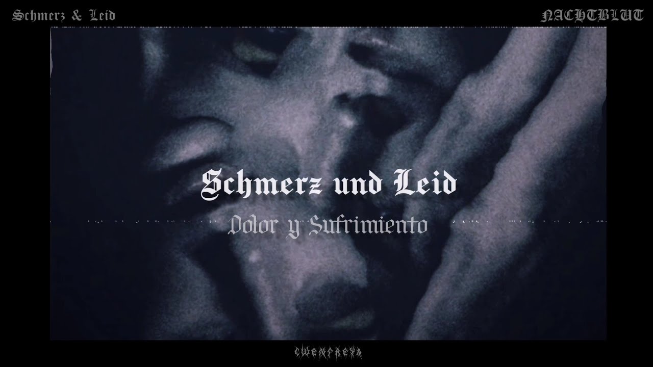 NACHTBLUT - Schmerz & Leid (Lyrics / Subtitulos Esp.)