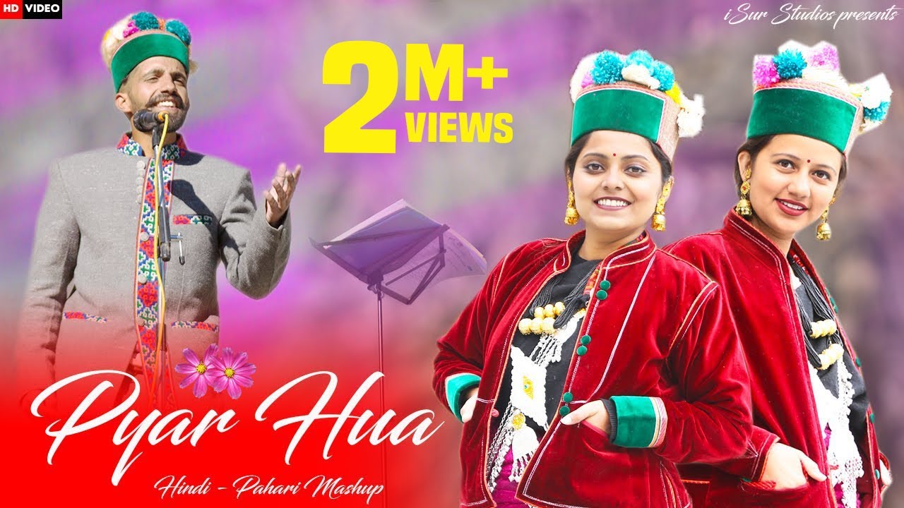 Hindi Pahari Mashup | Pyar Hua | PK Shankar | Ft. Shiwani Thakur | Deepak Passan | iSur Studios