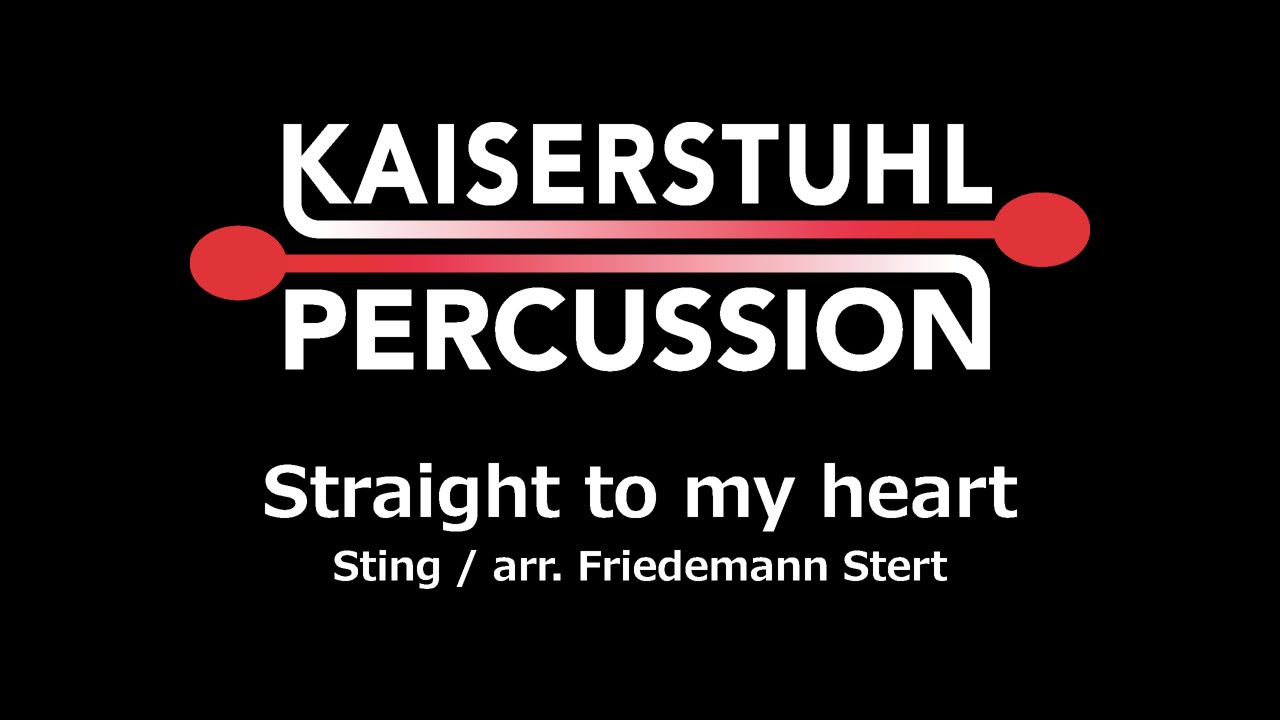 Kaiserstuhl Percussion - Straight to my heart (Sting)