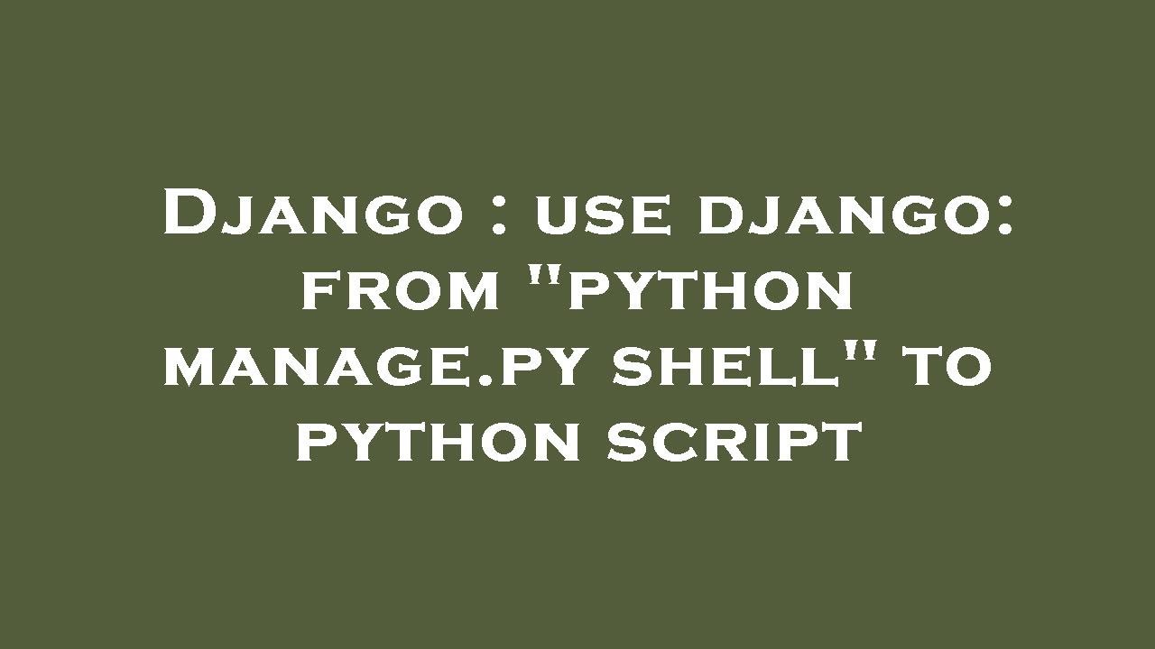 Django : use django: from 