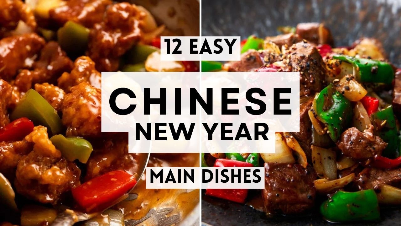12 Easy Chinese New Year Main Dishes  #ChineseNewYearFood  #lunarnewyearfood #lunarnewyear