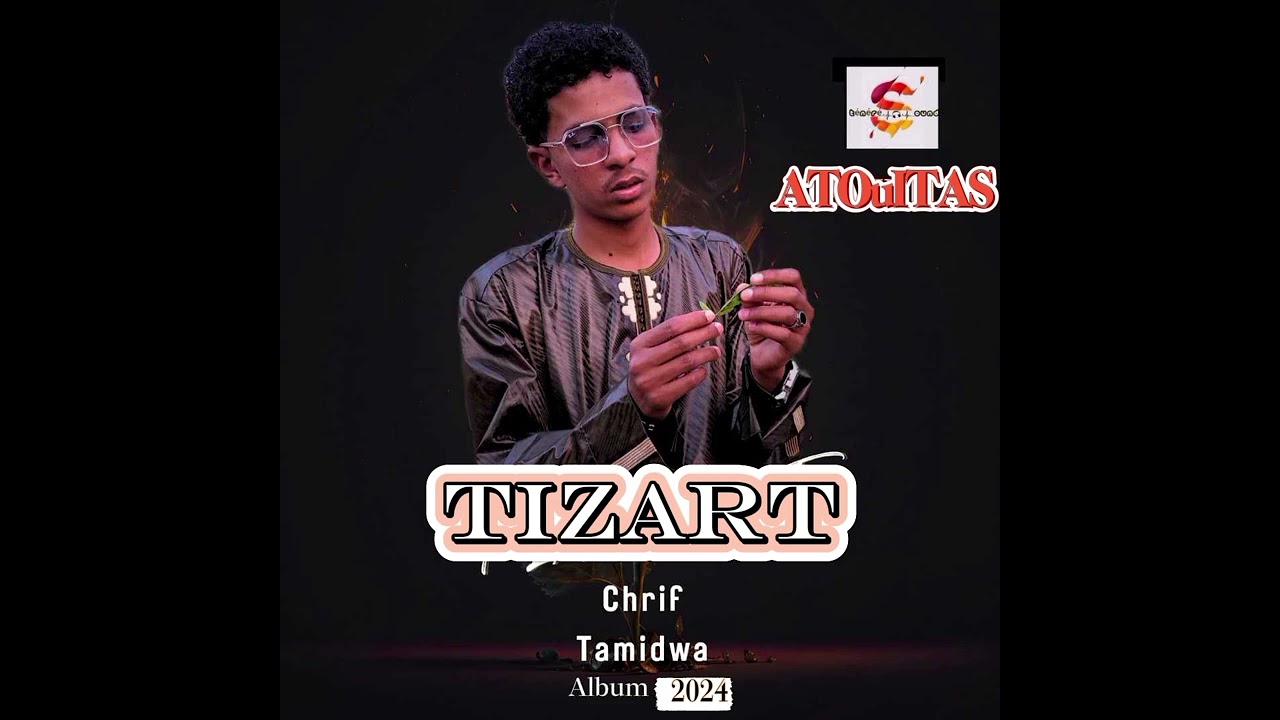 Chrif Tamidwa & kadi Timtar✌️                Album TIZART 2024 🥰 02 son Atouitas