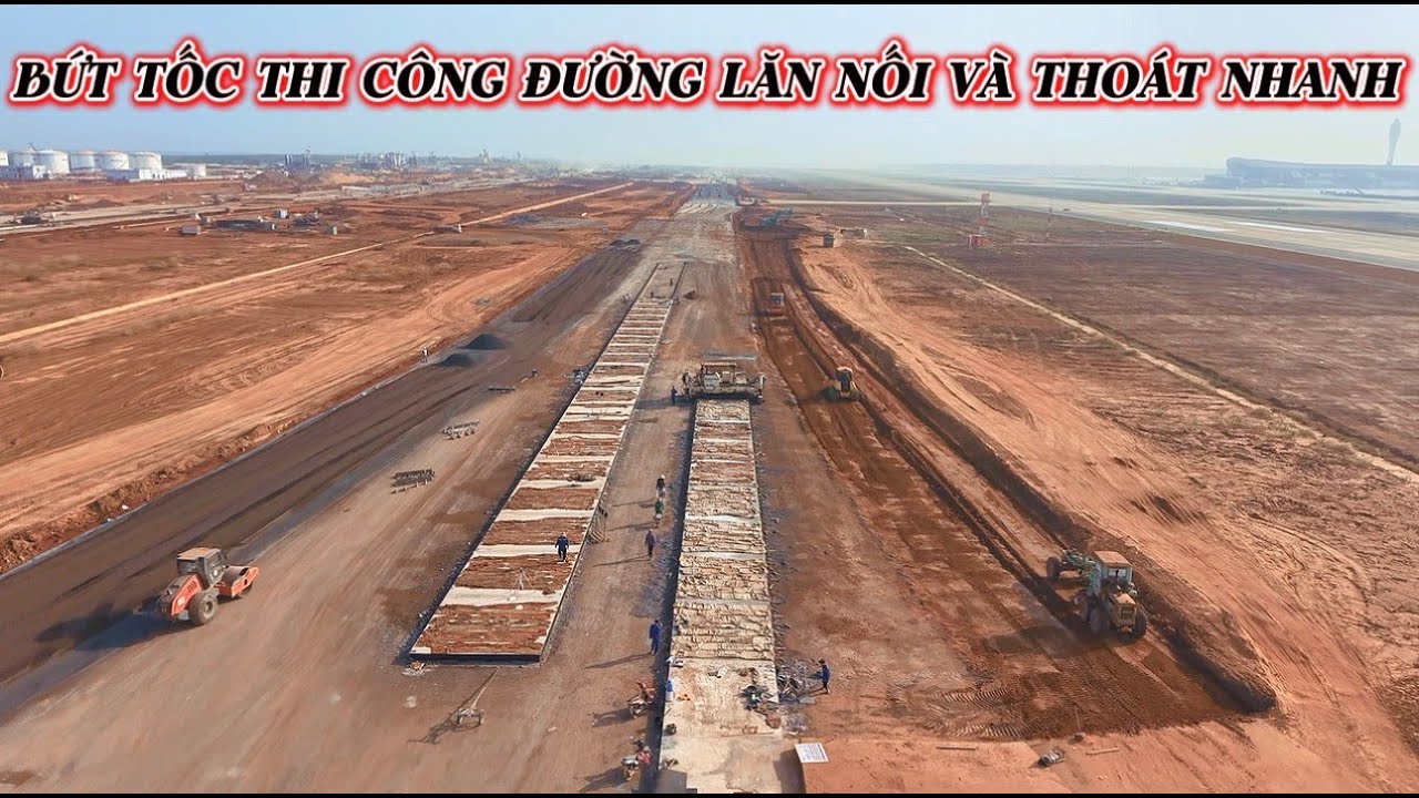 TĂNG TỐC THI CÔNG ĐƯỜNG LĂN NỐI VÀ ĐƯỜNG THOÁT LY GIỮA 2 ĐƯỜNG CẤT HẠ CÁNH 1 Và 2.