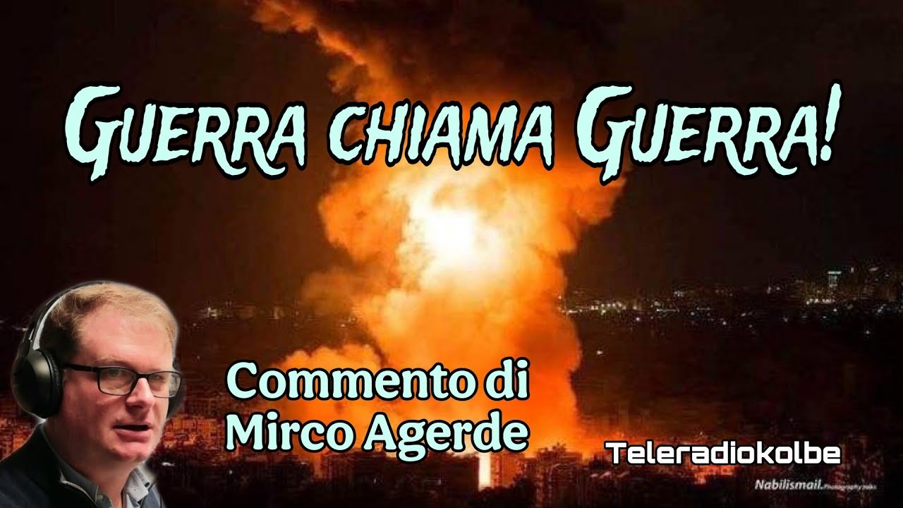 GUERRA CHIAMA GUERRA! Commento di Mirco Agerde. Teleradiokolbe 