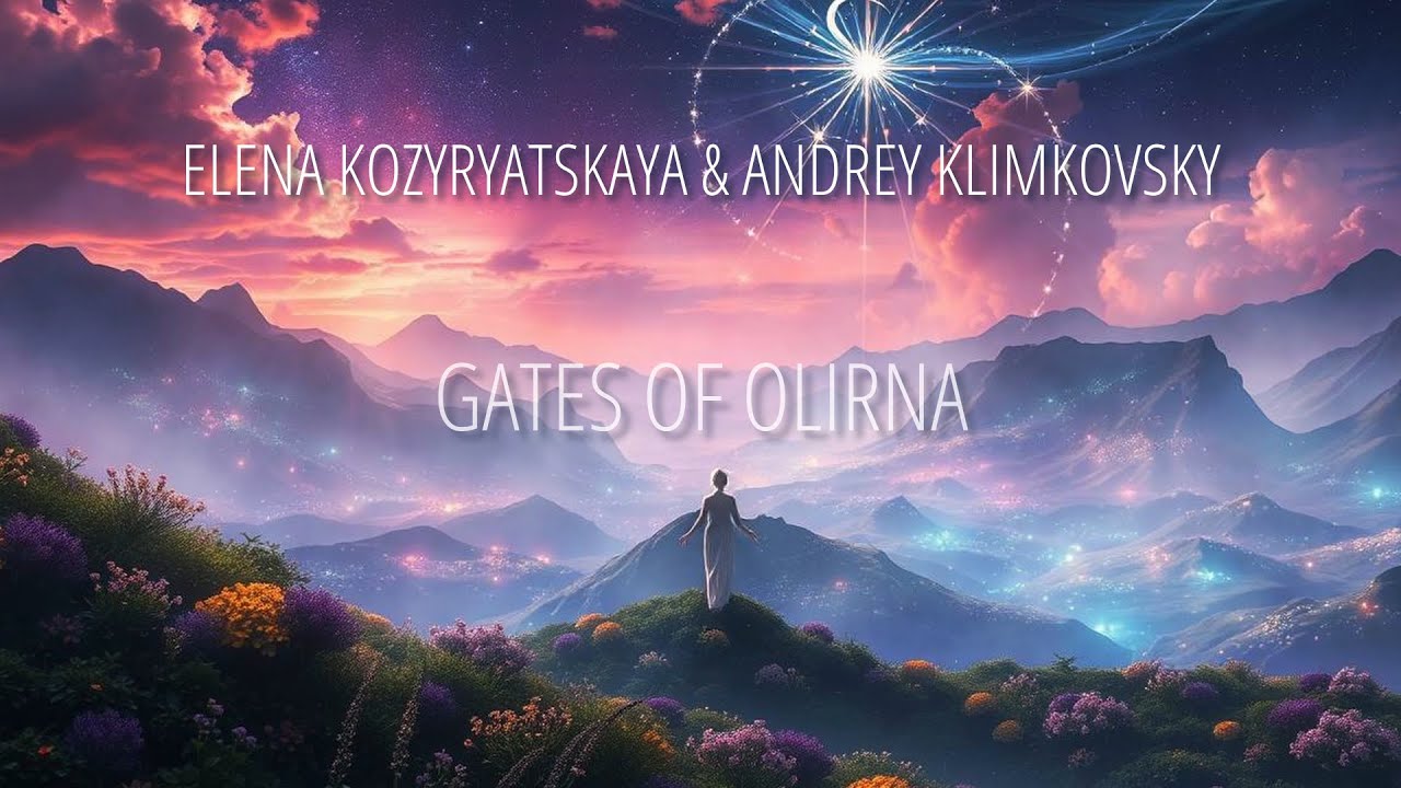 «Врата Олирны» — «Gates of Olirna» • Elena Kozyryatskaya & Andrey Klimkovsky