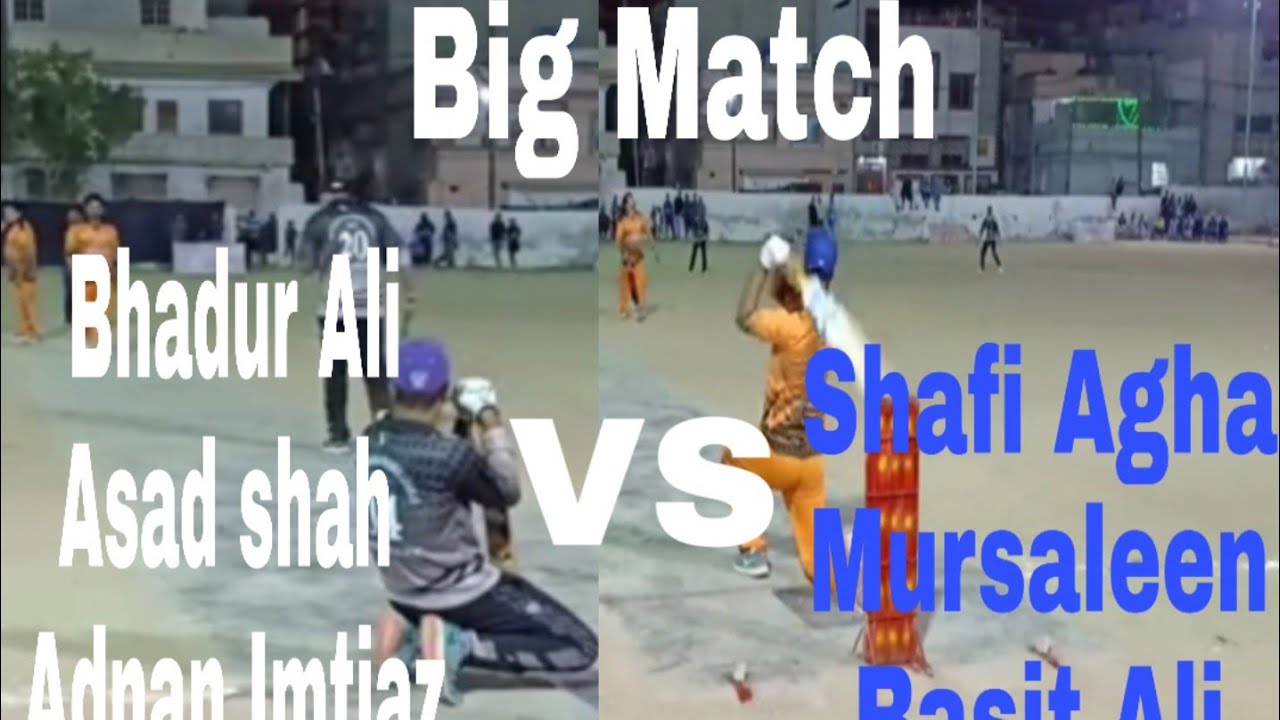 Shafiagha Mursaleen Basit Ali VS Bhadur Ali Asad shah Adnan Imtiaz