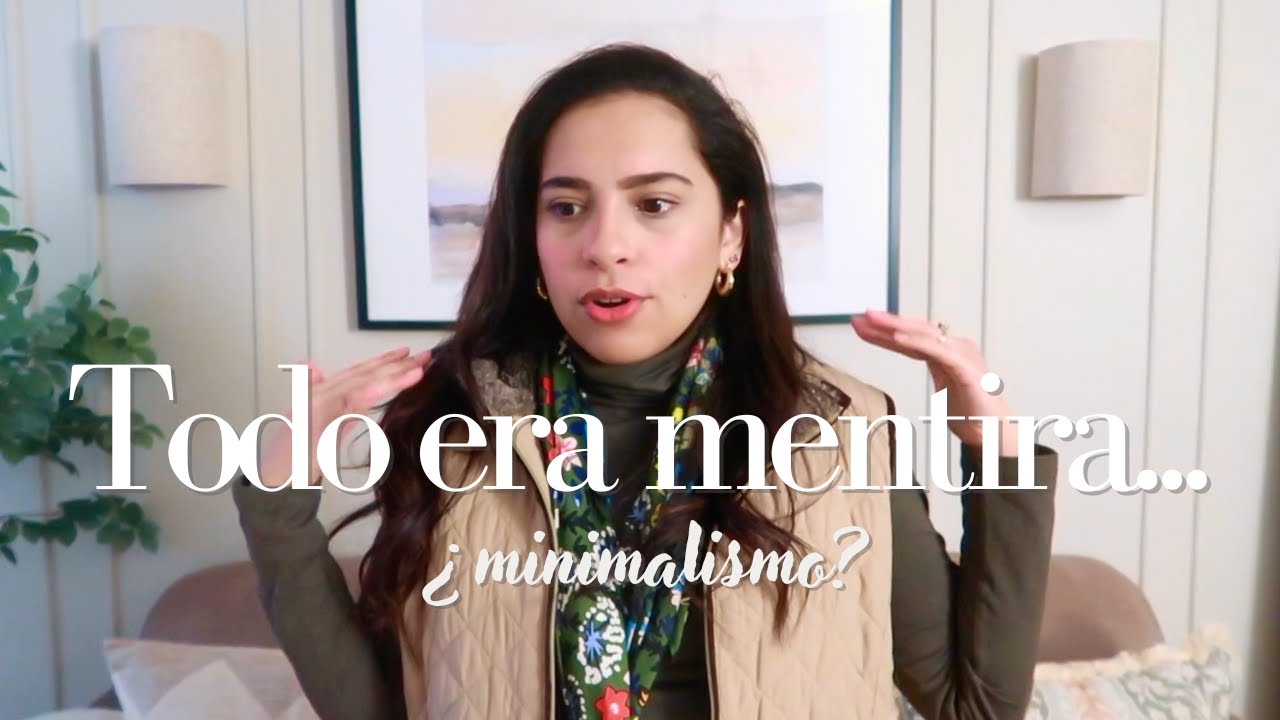 Las 3 MENTIRAS DEL MINIMALISMO que yo también me creí...