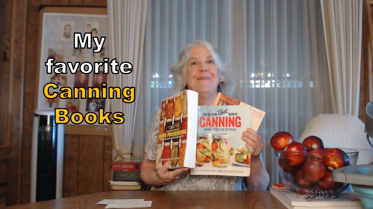 My 3 Favorite Canning Books for Both Water Bath and Pressure Canning