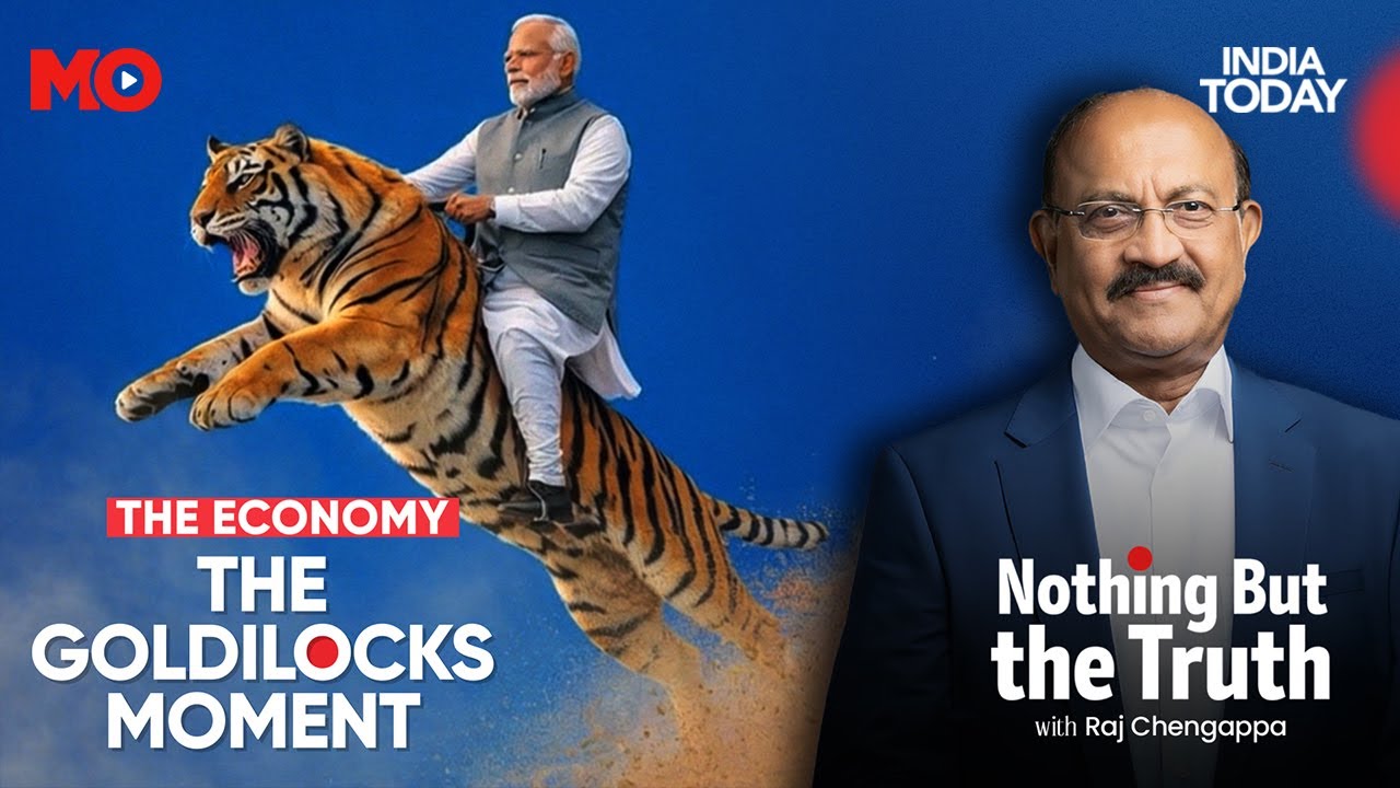 The Economy: THE GOLDILOCKS MOMENT | NBTT | Nothing But The Truth | Raj Chengappa