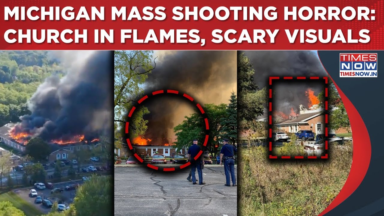 US Michigan Church Horror: 4 Dead After Mass Shooting| On Cam: Building Set Ablaze| Trump Says..