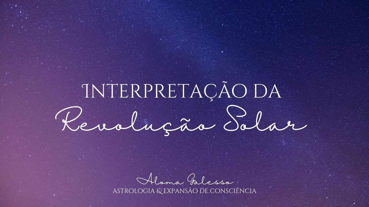CURSO GR&Aacute;TIS DE INTERPRETA&Ccedil;&Atilde;O DA REVOLU&Ccedil;&Atilde;O SOLAR - AULA 1: INTRODU&Ccedil;&Atilde;O, FASES DA LUA E ELEMENTOS