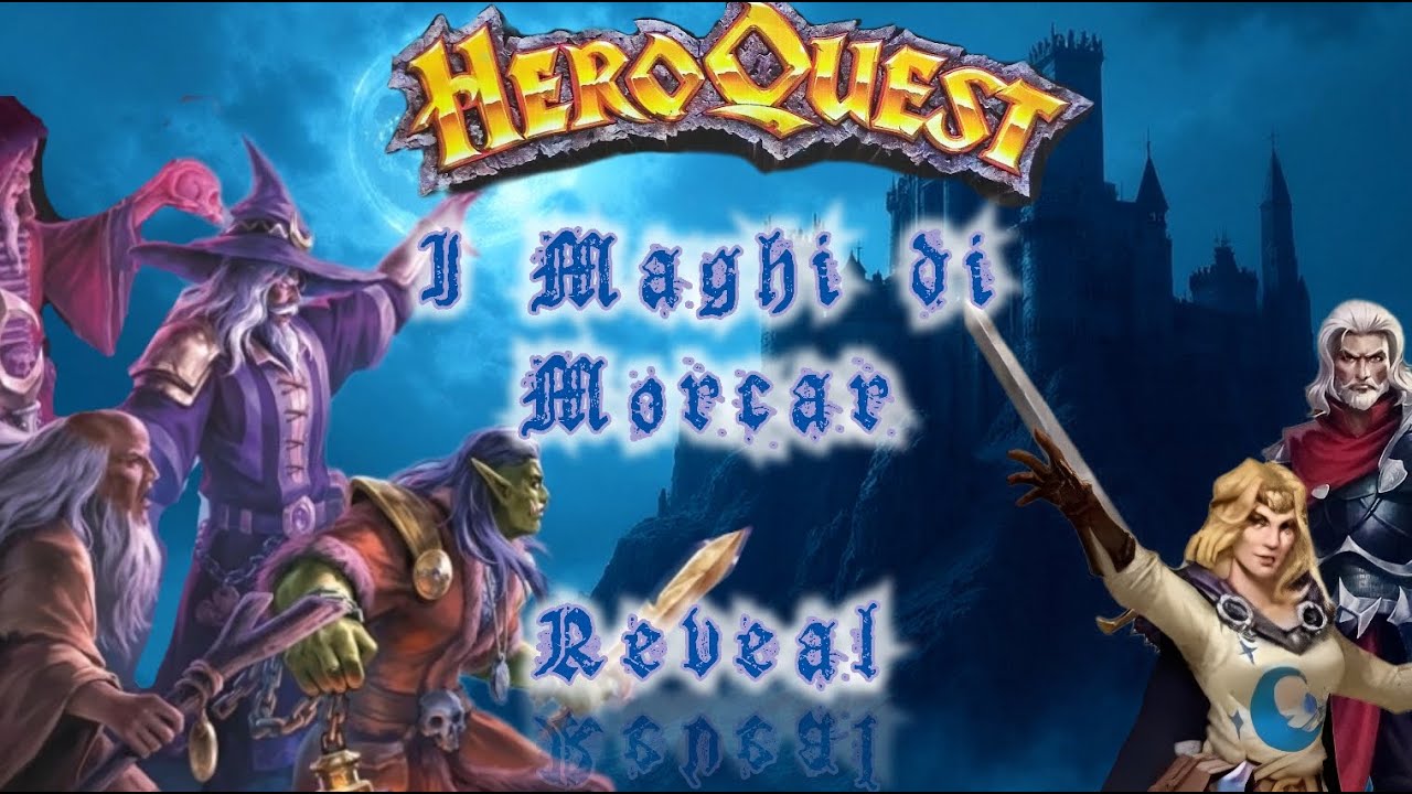HeroQuest - I Maghi di Morcar - Reveal