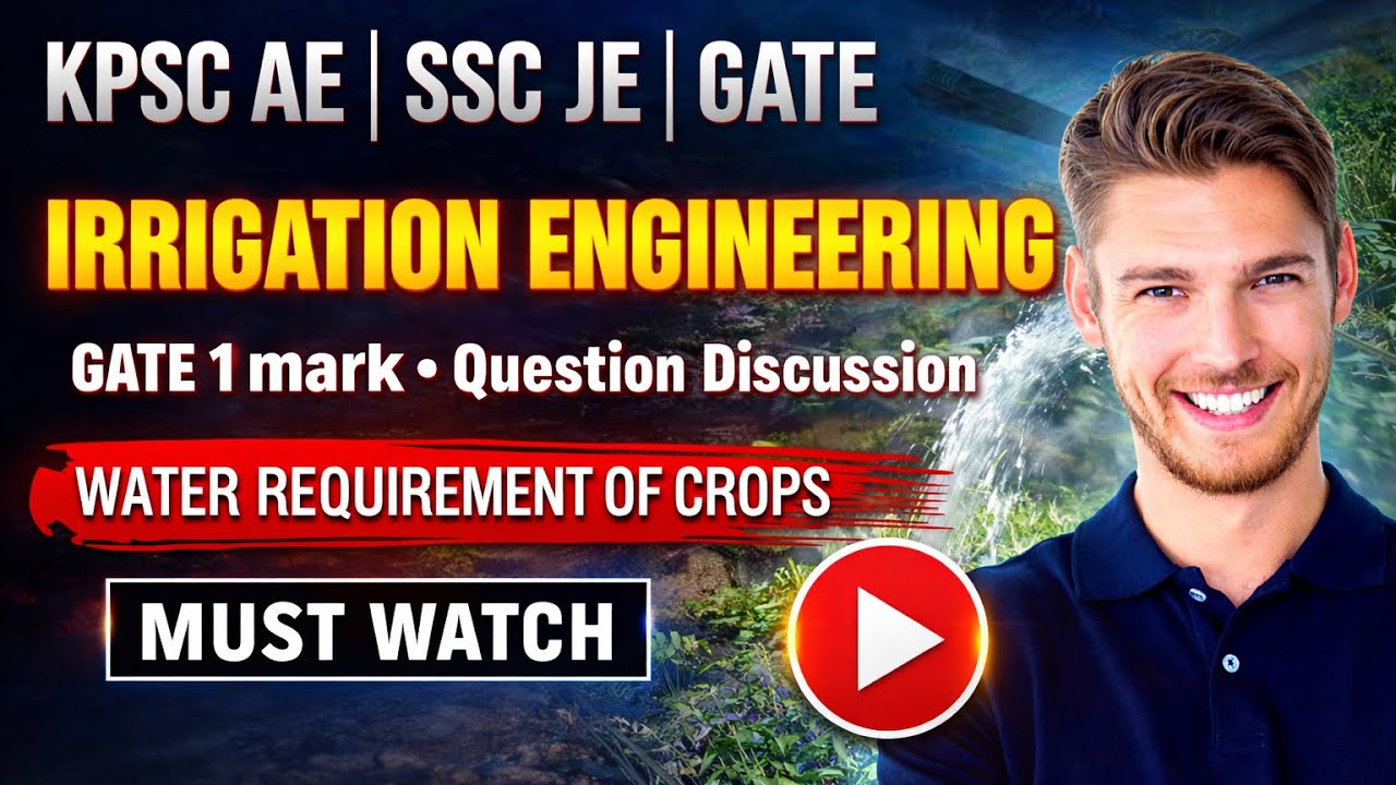 Water Requirement of Crops - GATE 1 mark questions | Useful for KPSC AE Exams/GATE/SSC JE/RRB JE