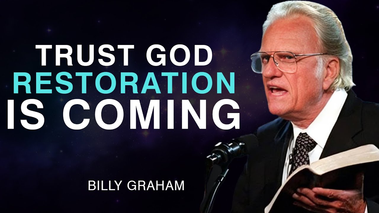 Stop Worrying and Trust God – He Will Restore All That You Lost | Billy Graham
