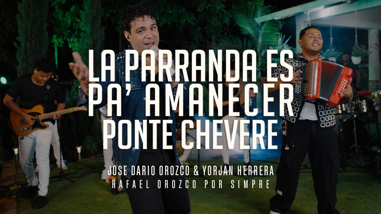 Mosaico: La Parranda Es Pa' Amanecé / Ponte Chévere - José Darío Orozco & Yorjan Herrera