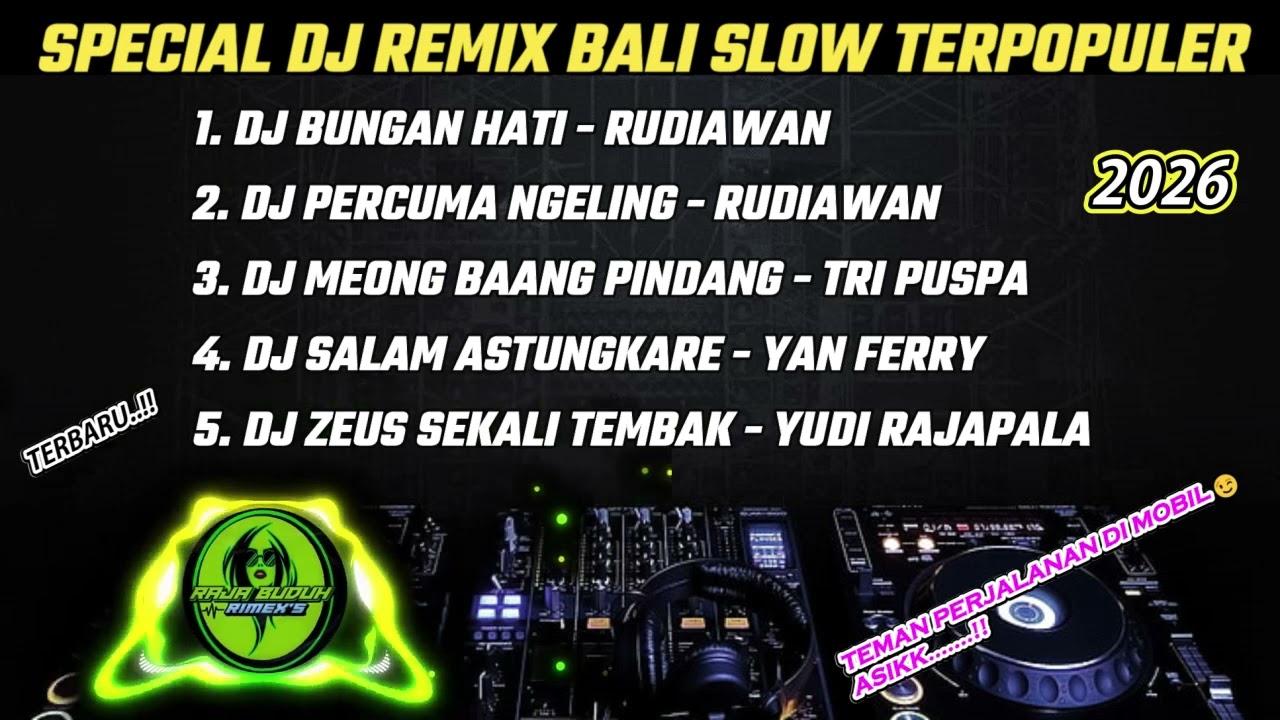 SPECIAL DJ REMIX BALI SLOW TERPOPULER 2026 !! DJ REMIX ALBUM VIRAL