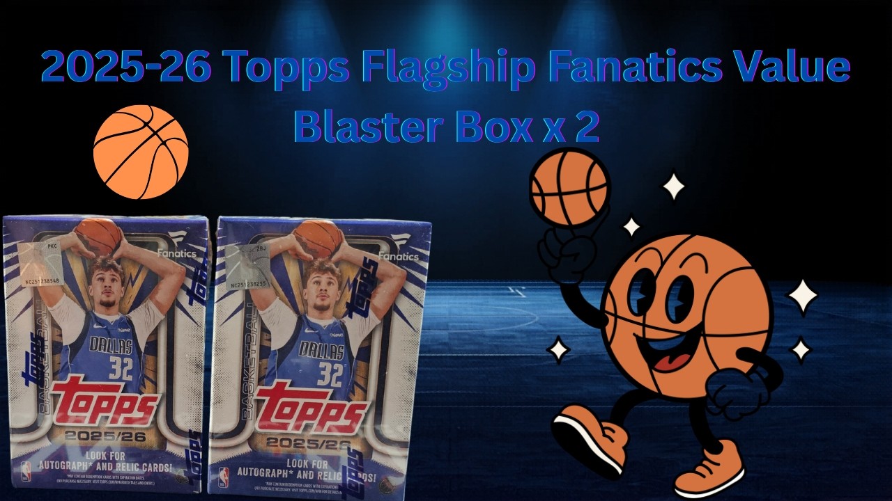🏀Auto and a /10 🔥🔥🔥2025-26 Topps Flagship Fanatics Blaster Value Box x 2🏀